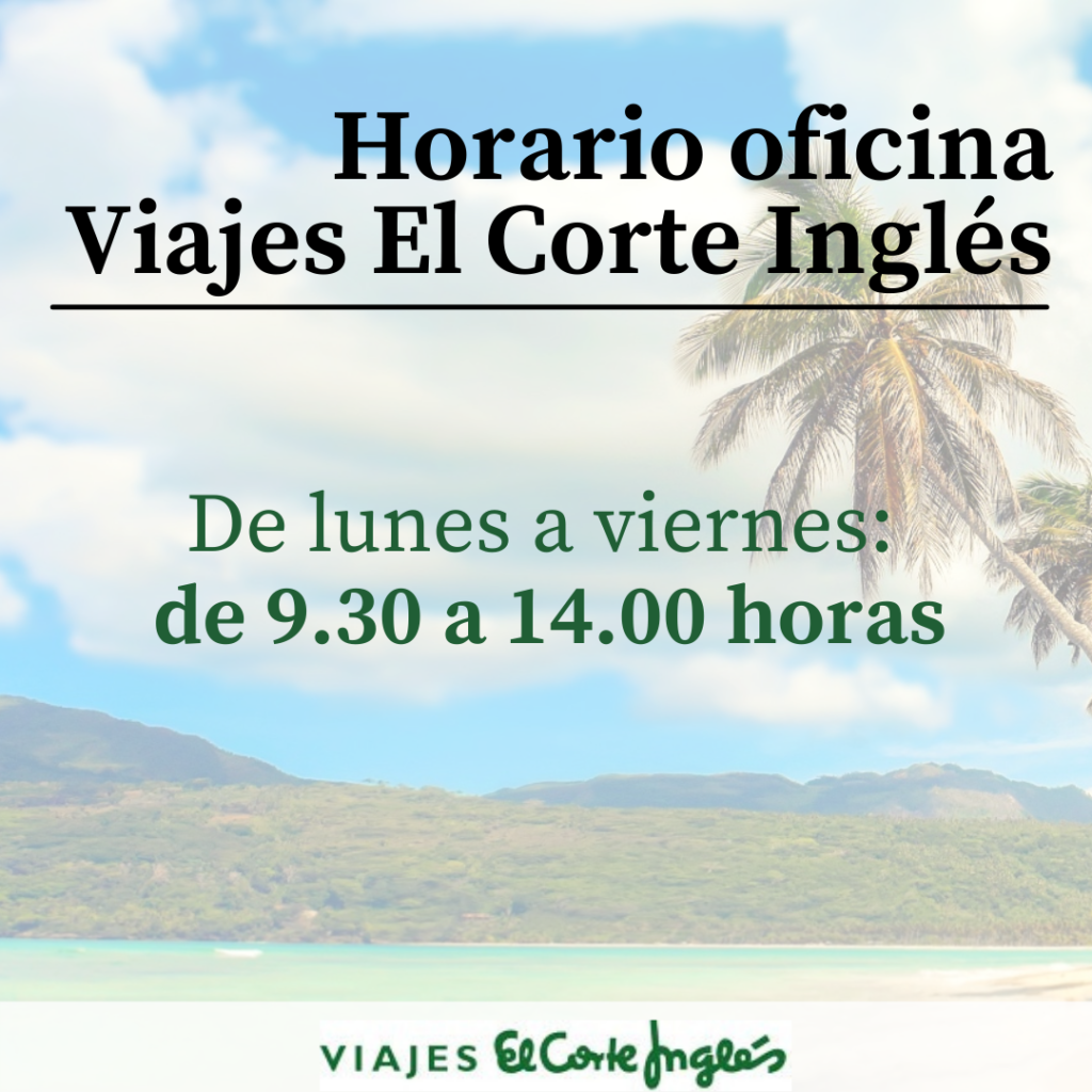 Horario oficina Viajes El Corte Inglés - De lunes a viernes 9.30 - COMA